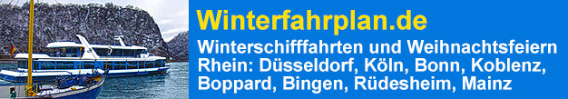Winterfahrplan.de auf dem Rhein, Winterschifffahrt, Adventsfahrt, Weihnachtsfeier, Düsseldorf, Köln, Bonn, Koblenz, Boppard, Bingen, Rüdesheim, Mainz